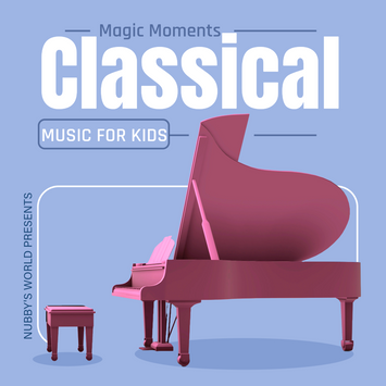Magical Moments: Children's Classical Music Collection